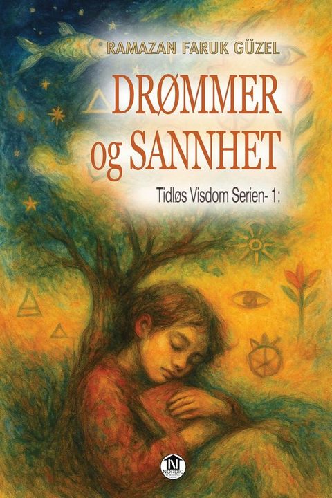Drømmer og Sannhet (Tidløs Visdom Serien- 1)