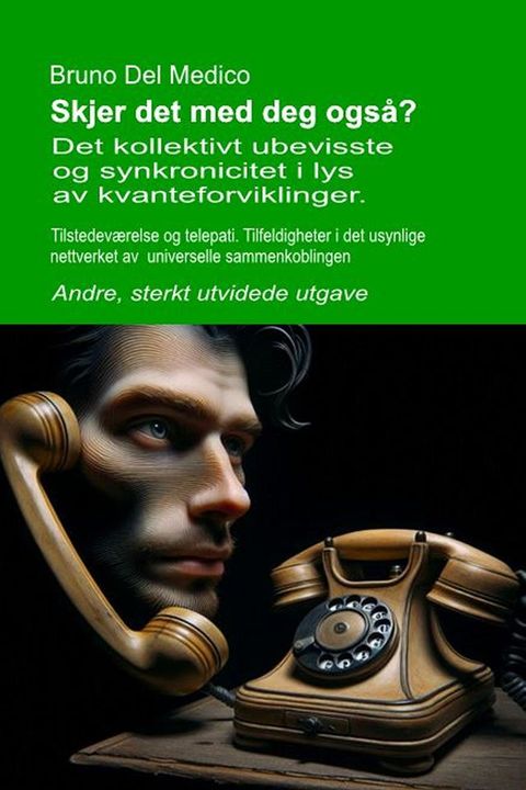 Skjer det med deg også? Det kollektivt ubevisste og synkronicitet i lys av kvanteforvi...