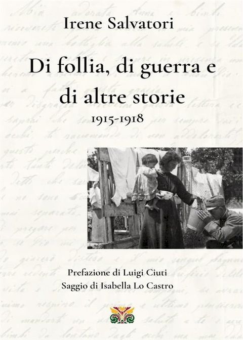 Di follia, di guerra e di altre storie 1915-1918(Kobo/電子書)