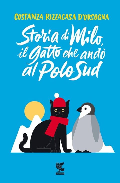 Storia di Milo, il gatto che and&ograve; al Polo Sud(Kobo/電子書)