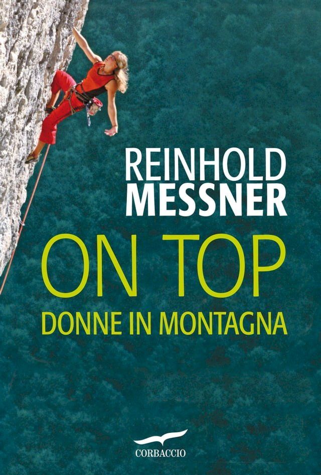  On Top. Donne in montagna(Kobo/電子書)