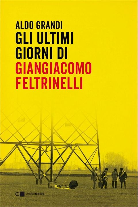 Gli ultimi giorni di Giangiacomo Feltrinelli(Kobo/電子書)