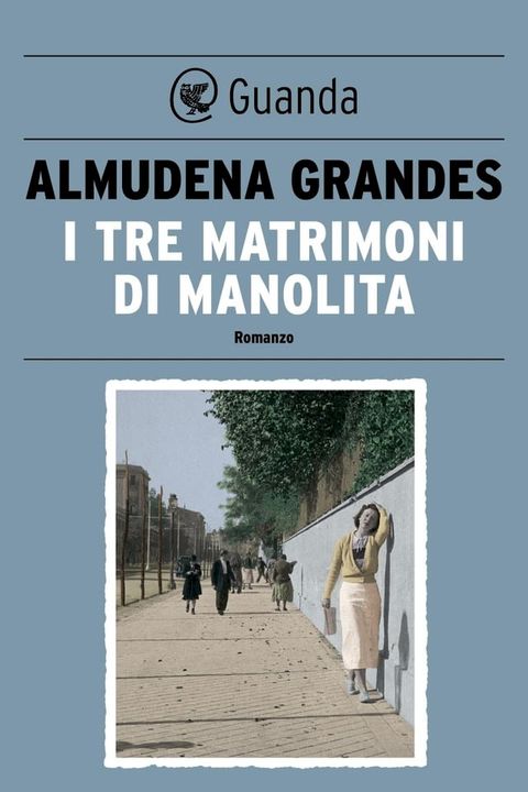 I tre matrimoni di Manolita(Kobo/電子書)