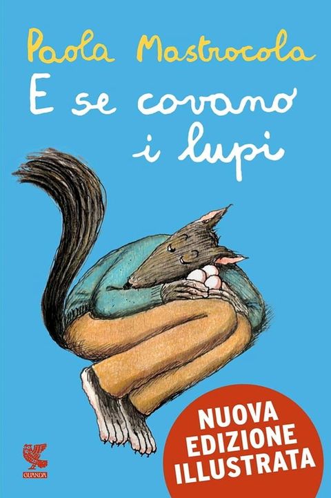 E se covano i lupi - Nuova Edizione Illustrata(Kobo/電子書)