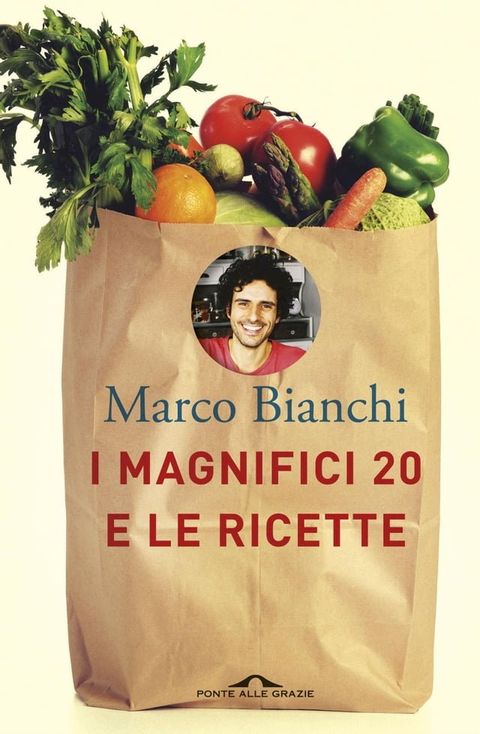 I magnifici 20 e le ricette(Kobo/電子書)