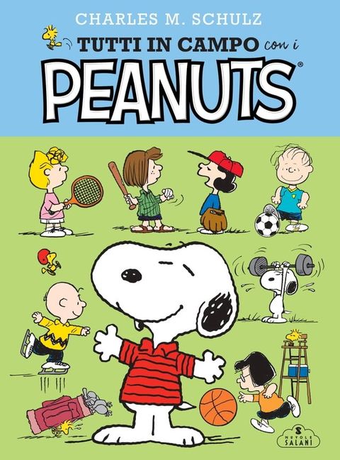 Tutti in campo con i Peanuts(Kobo/電子書)