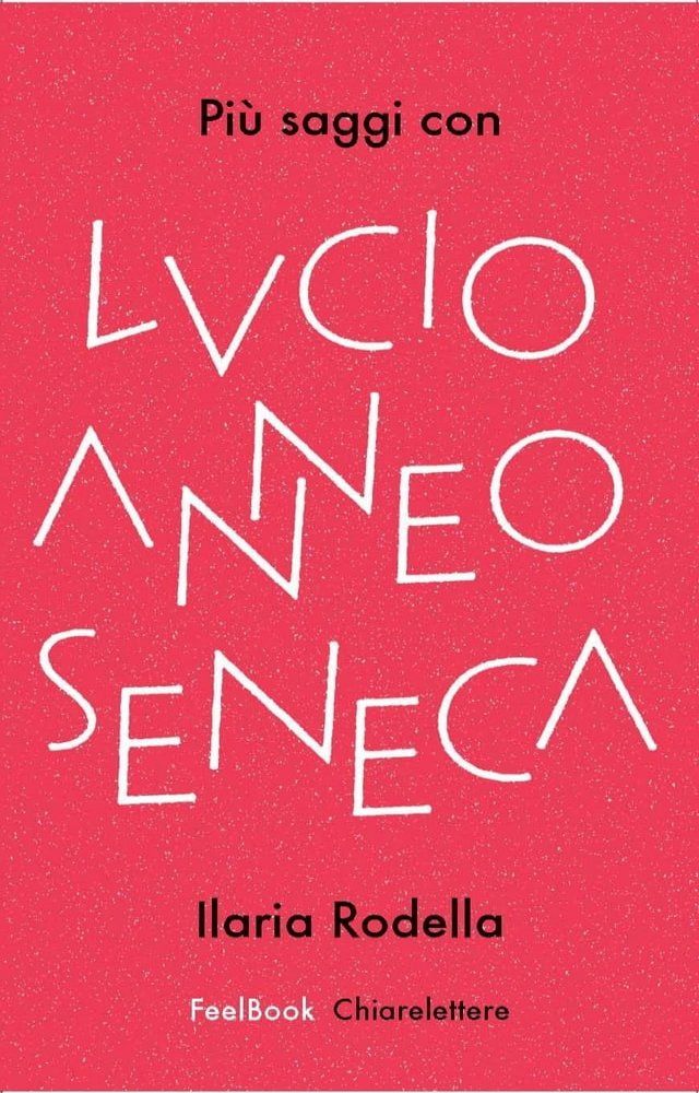  Più saggi con Lucio Anneo Seneca(Kobo/電子書)