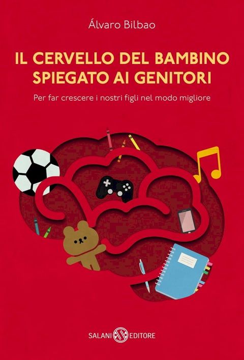 Il cervello del bambino spiegato ai genitori(Kobo/電子書)