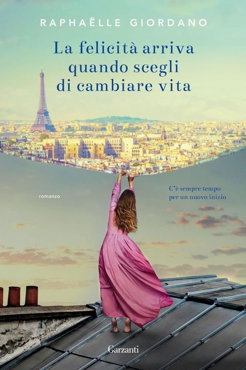 La felicit&agrave; arriva quando scegli di cambiare vita(Kobo/電子書)