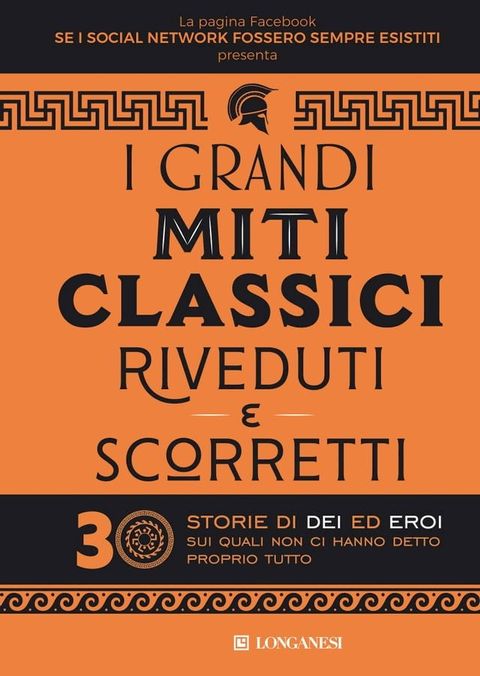 I grandi miti classici riveduti e scorretti(Kobo/電子書)