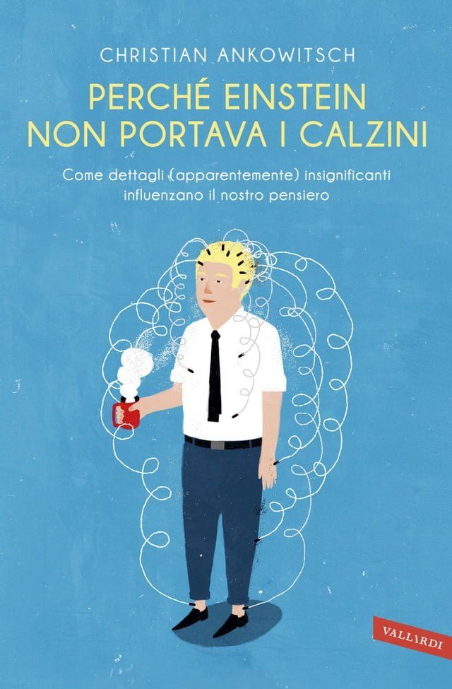  Perché Einstein non portava i calzini(Kobo/電子書)