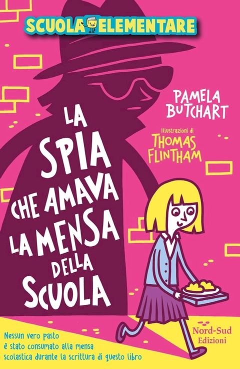 La spia che amava la mensa della scuola(Kobo/電子書)