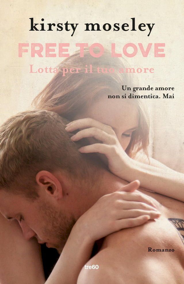  Free to love. Lotta per il tuo amore(Kobo/電子書)