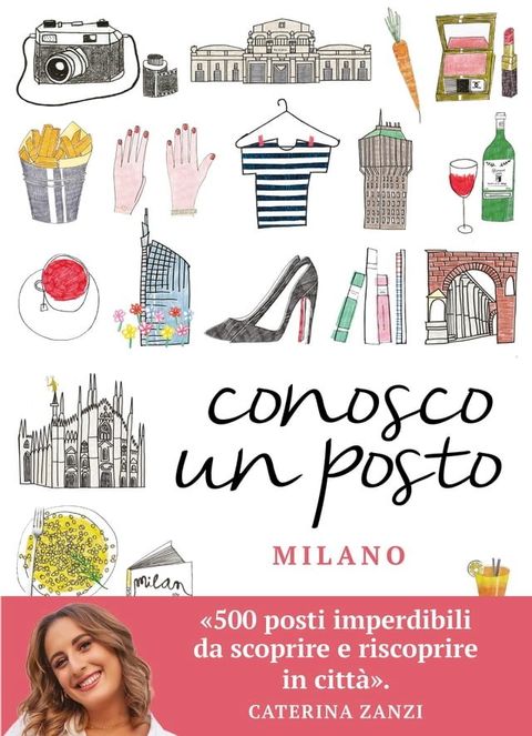 Conosco un posto. Milano(Kobo/電子書)