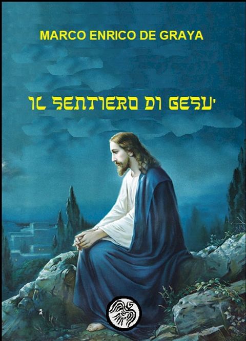 Il sentiero di Ges&ugrave;(Kobo/電子書)