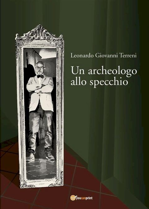 Un archeologo allo specchio(Kobo/電子書)