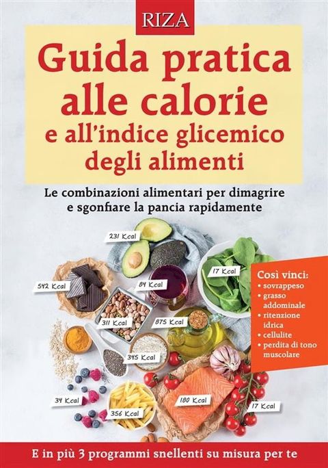 Guida pratica alle calorie e all’indice glicemico degli alimenti(Kobo/電子書)