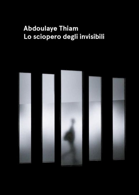 Lo sciopero degli invisibili(Kobo/電子書)