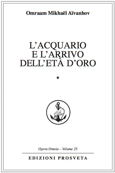 L'Acquario e l'arrivo dell'Et&agrave; d'Oro(Kobo/電子書)