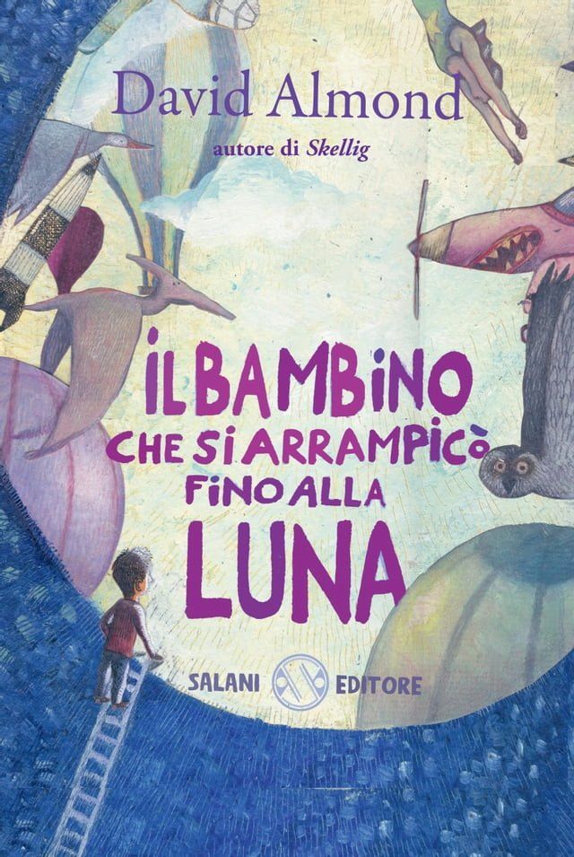  Il bambino che si arrampic&ograve; fino alla luna(Kobo/電子書)