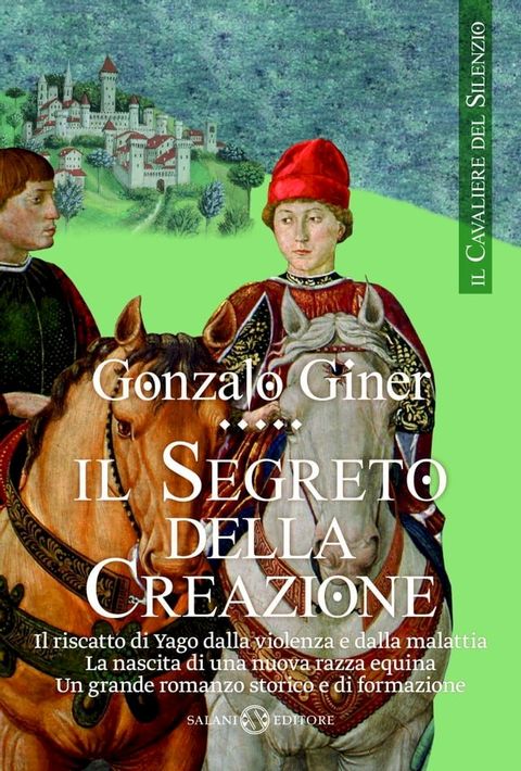 Il cavaliere del silenzio - Il segreto della creazione(Kobo/電子書)