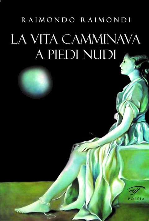 La vita camminava a piedi nudi(Kobo/電子書)