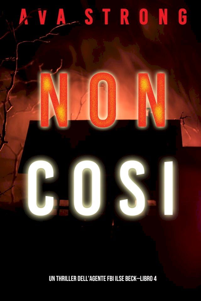  Non così (Un thriller dell’Agente FBI Ilse Beck—Libro 4)(Kobo/電子書)