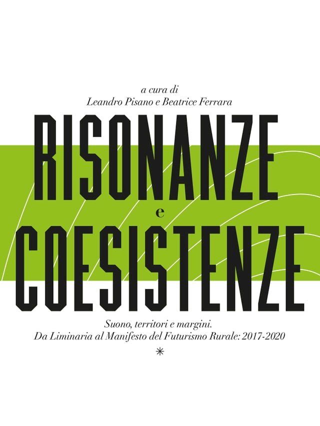  Risonanze e Coesistenze. Suono territori e margini(Kobo/電子書)