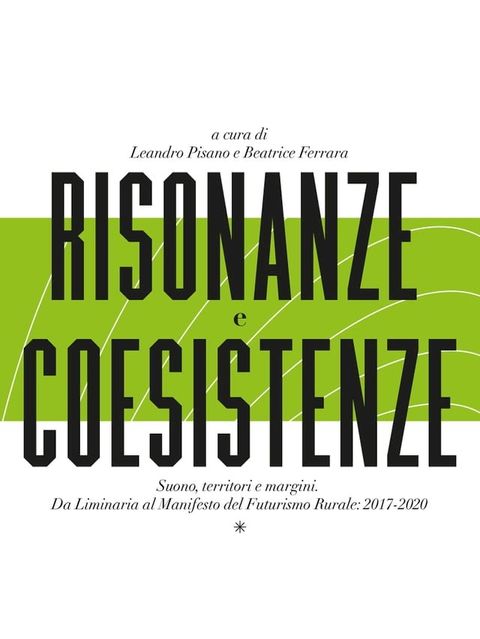 Risonanze e Coesistenze. Suono territori e margini(Kobo/電子書)