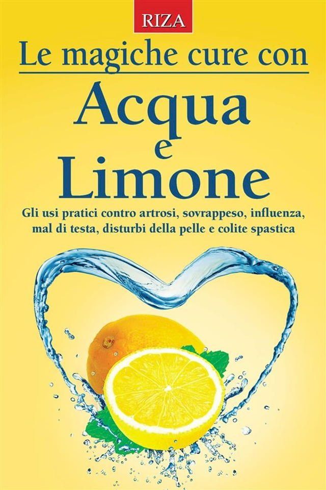  Le magiche cure con acqua e limone(Kobo/電子書)