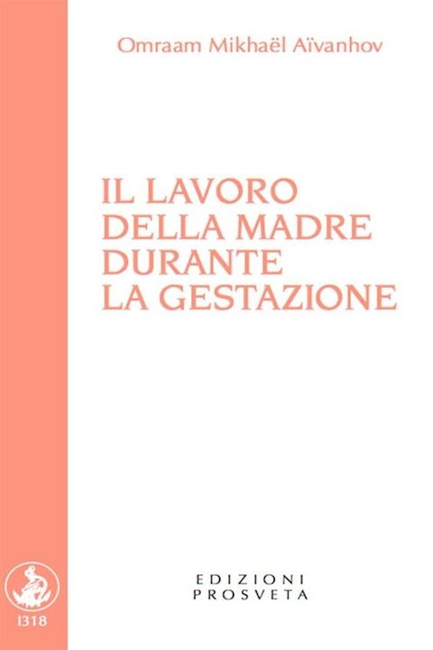 Il lavoro della madre durante la gestazione(Kobo/電子書)