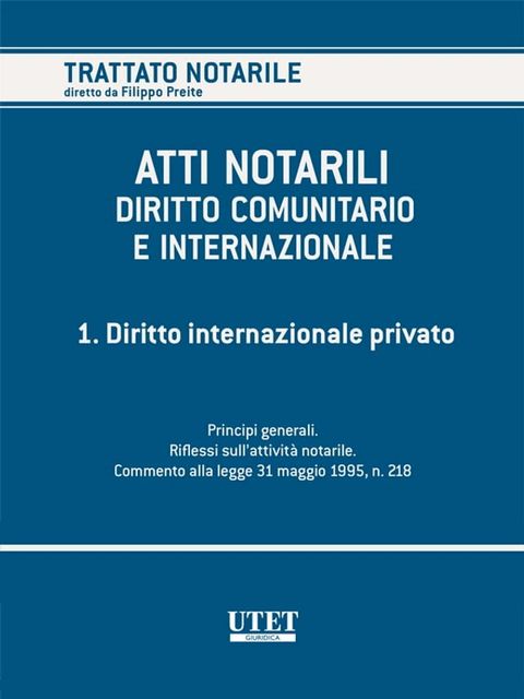 ATTI NOTARILI NEL DIRITTO COMUNITARIO E INTERNAZIONALE - Volume 1(Kobo/電子書)