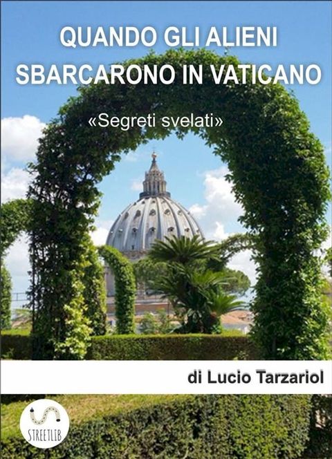 Quando gli alieni sbarcarono in Vaticano(Kobo/電子書)