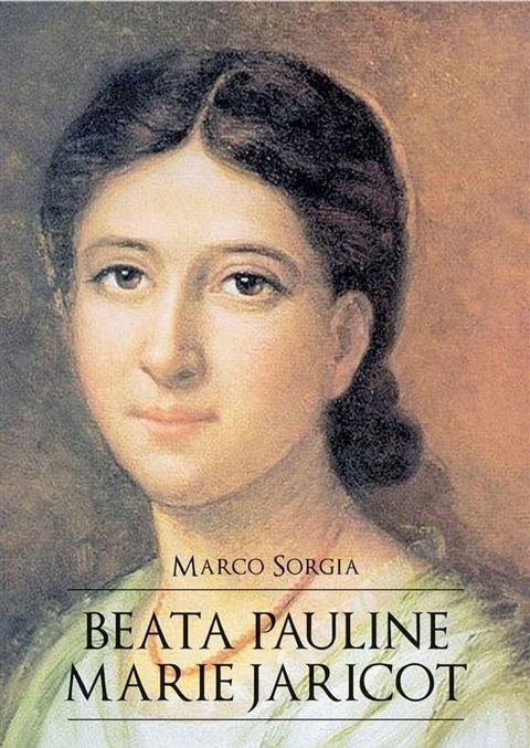 Beata Pauline-Marie Jaricot(Kobo/電子書)