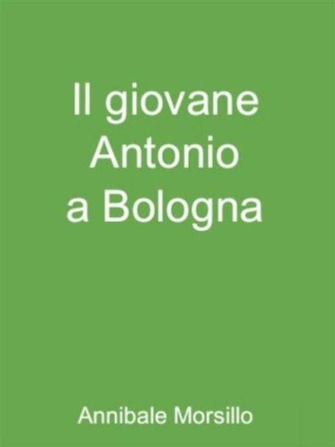 Il giovane Antonio a Bologna(Kobo/電子書)