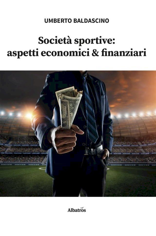  Società sportive: aspetti economici & finanziari(Kobo/電子書)