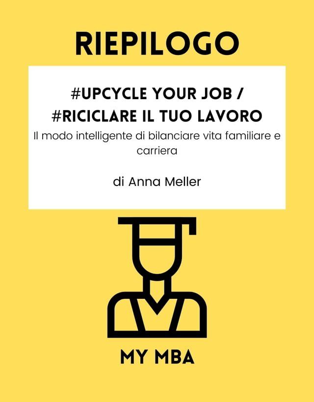  Riepilogo - #Upcycle Your Job / #Riciclare il tuo lavoro :(Kobo/電子書)