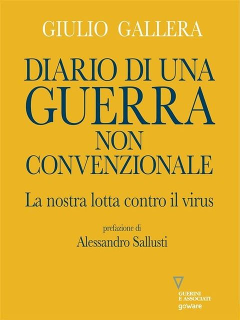 Diario di una guerra non convenzionale. La nostra lotta contro il virus(Kobo/電子書)