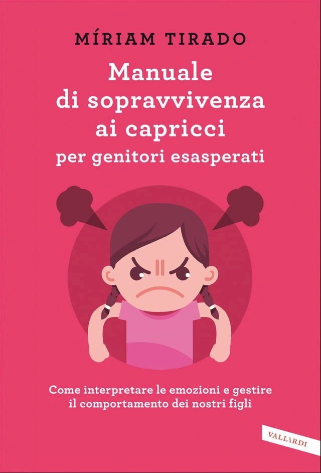  Manuale di sopravvivenza ai capricci per genitori esasperati(Kobo/電子書)