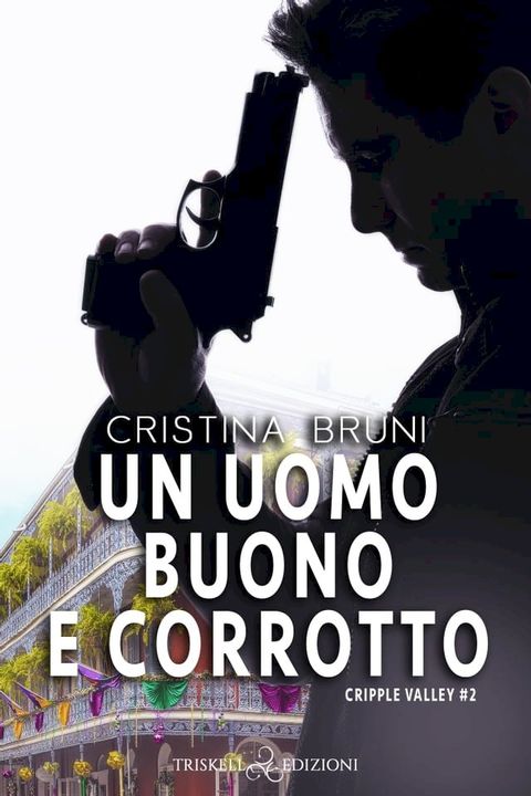 Un uomo buono e corrotto(Kobo/電子書)