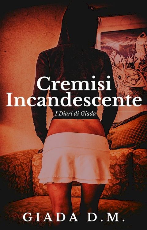 Cremisi Incandescente(Kobo/電子書)