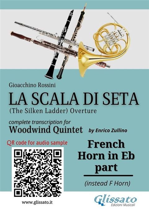 French Horn in Eb part of "La Scala di Seta" for Woodwind Quintet(Kobo/電子書)