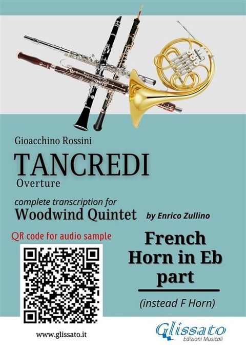 French Horn in Eb part of "Tancredi" for Woodwind Quintet(Kobo/電子書)