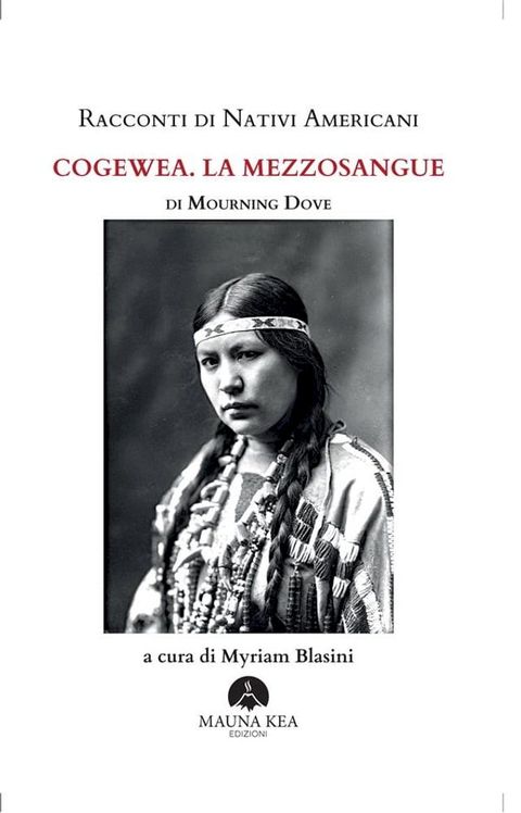 Racconti di Nativi Americani: Cogewea. La mezzosangue(Kobo/電子書)