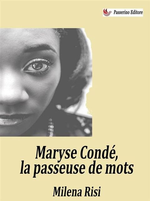 Maryse Cond&eacute;, la passeuse de mots(Kobo/電子書)