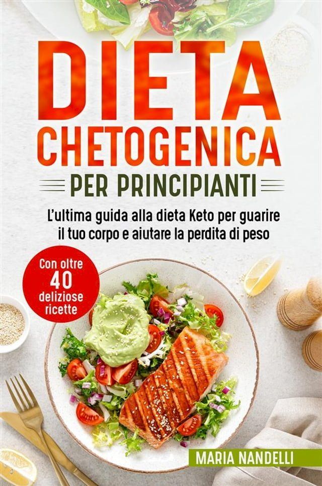  Dieta chetogenica per principianti(Kobo/電子書)