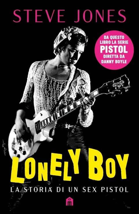 Lonely boy. La storia di un Sex Pistol(Kobo/電子書)