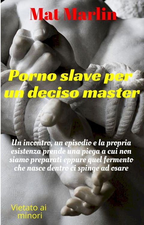 Porno slave per un deciso master(Kobo/電子書)