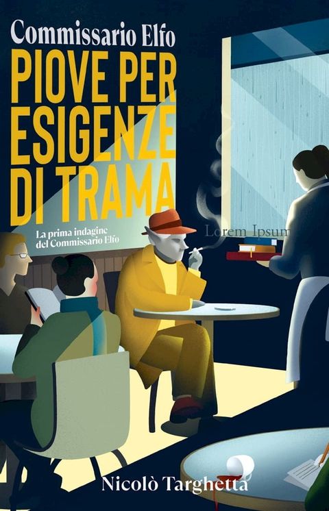 Piove per esigenze di trama. Commissario Elfo(Kobo/電子書)