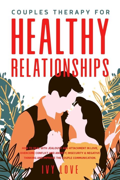 Couples’ Therapy for Healthy Relationships(Kobo/電子書)